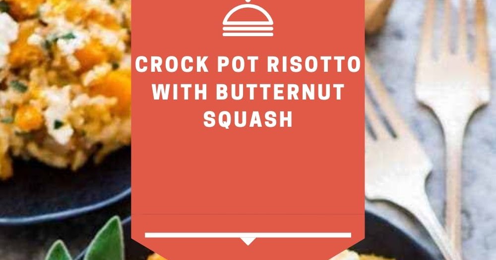 Crock Pot Risotto with Butternut Squash