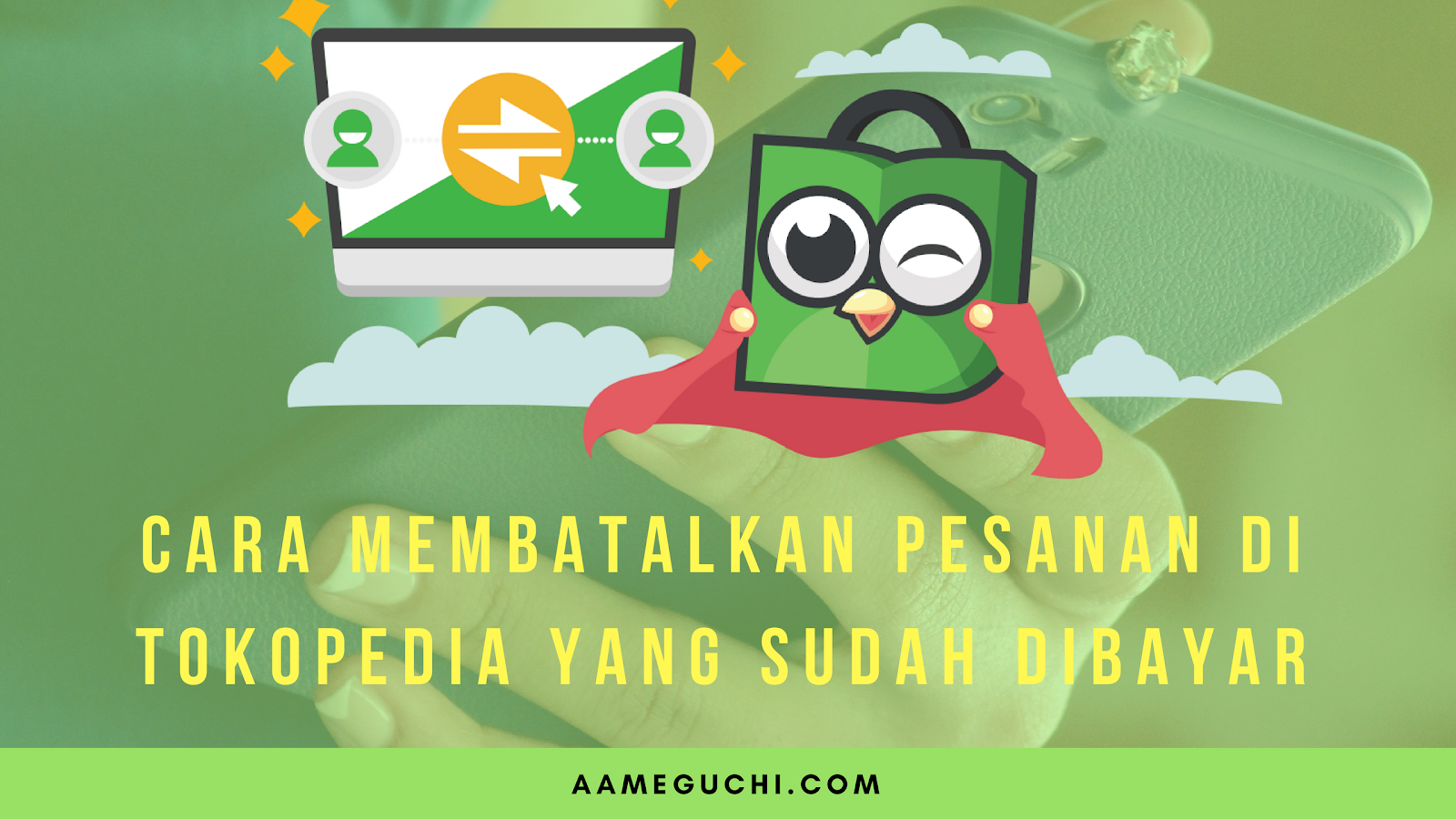 Cara Membatalkan Pesanan di Tokopedia Yang Sudah Dibayar