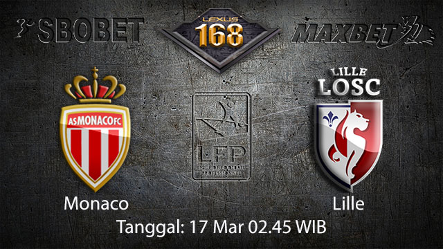 BOLA88 - PREDIKSI TARUHAN BOLA MONACO VS LILLE 17 MARET 2018 ( FRENCH LIGUE 1 )