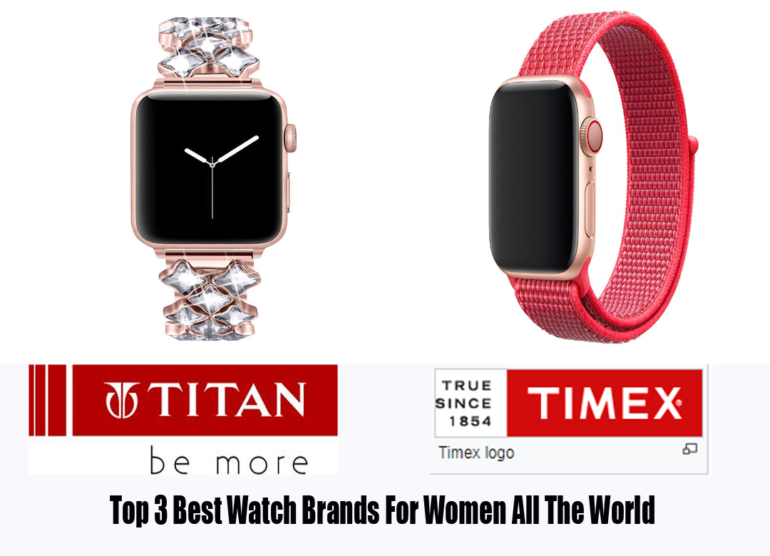 Top 3 Best Watch Brands For Women All The World best smart watches