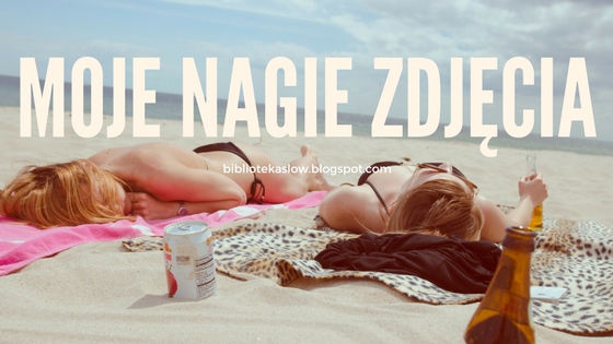 MOJE NAGIE ZDJĘCIA