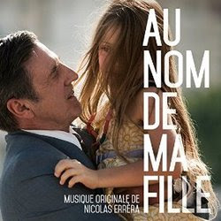 Au Nom de Ma Fille Soundtrack by Nicolas Errera
