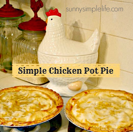 Sunny Simple Life: Simple Chicken Pot Pie Recipe
