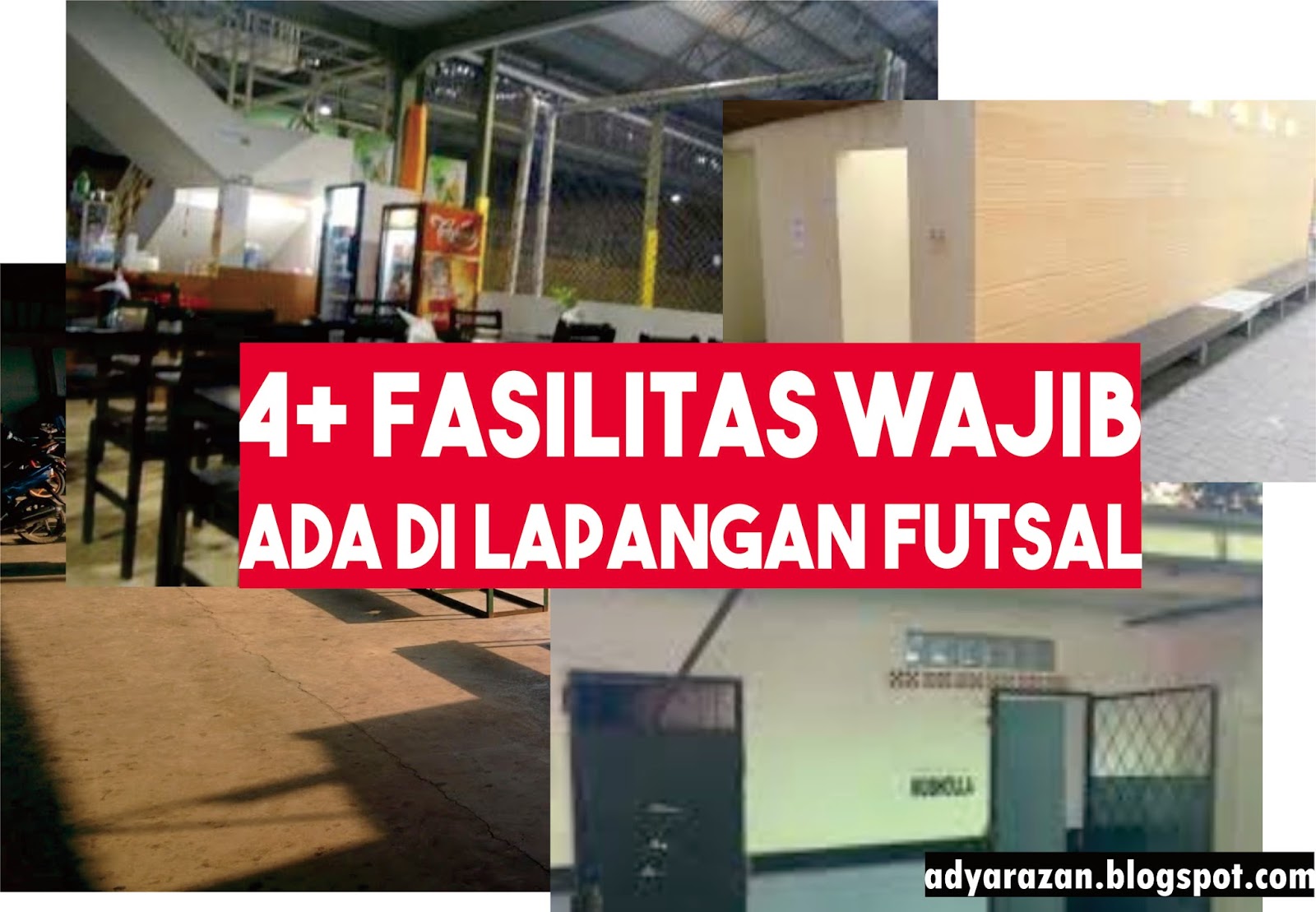 4 Fasilitas Yang Wajib Ada Pada Lapangan Futsal Adya Razan