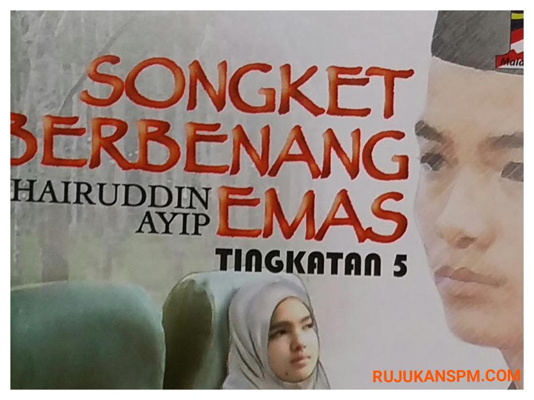 Tema dan Persoalan Novel Songket Berbenang Emas  RUJUKAN SPM