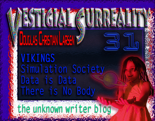 VIKINGS - the Viking Simulation Society, the Sunday SciFi Fantasy Serial
