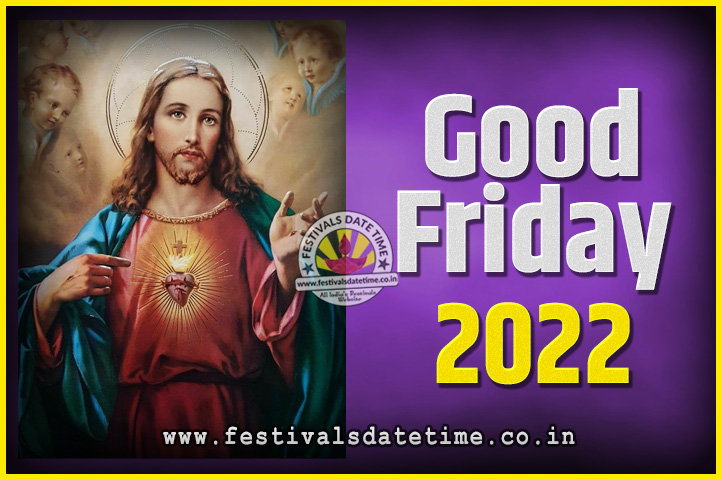 2022 Good Friday Festival Date and Time, 2022 Good Friday