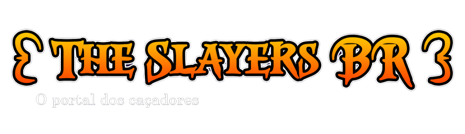 The Slayers BR