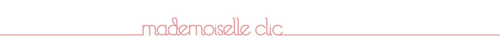 Mademoiselle Clic