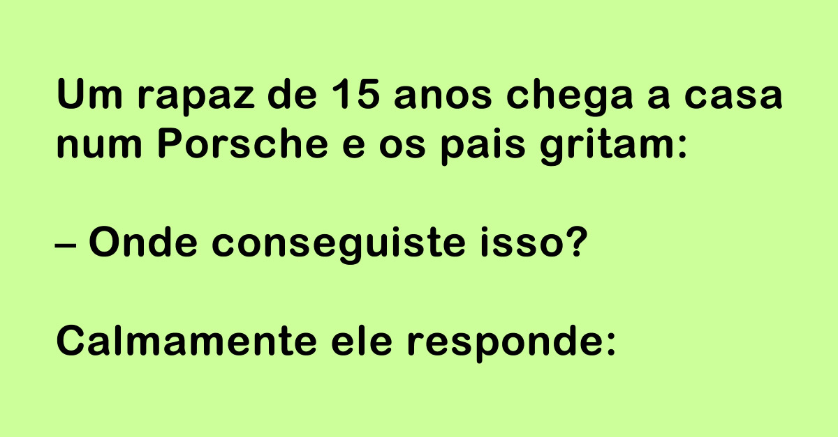 Rapaz de 15 anos chega a casa num Porsche Rapaz de 15 anos chega a casa num Porsche