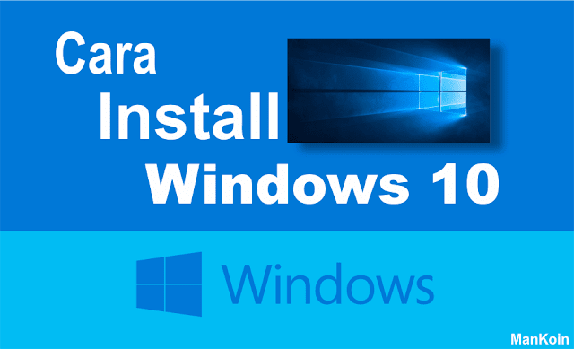 Cara Install Windows 10 dengan Flashdisk / DVD (Mudah)