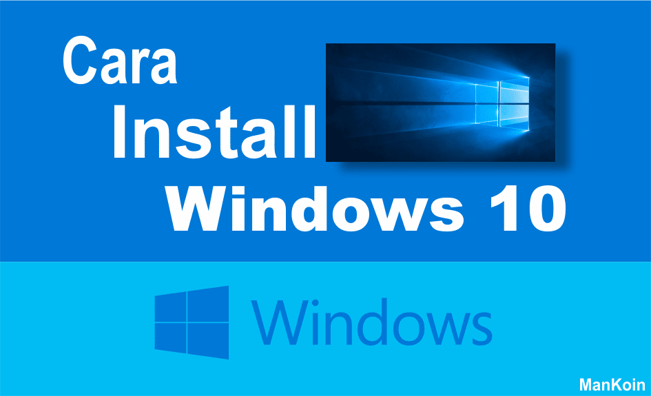 Cara Install Windows 10 dengan Flashdisk / DVD (Mudah)