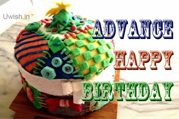 Advance Happy Birthday e greetings and wishes with colorful cupcake.