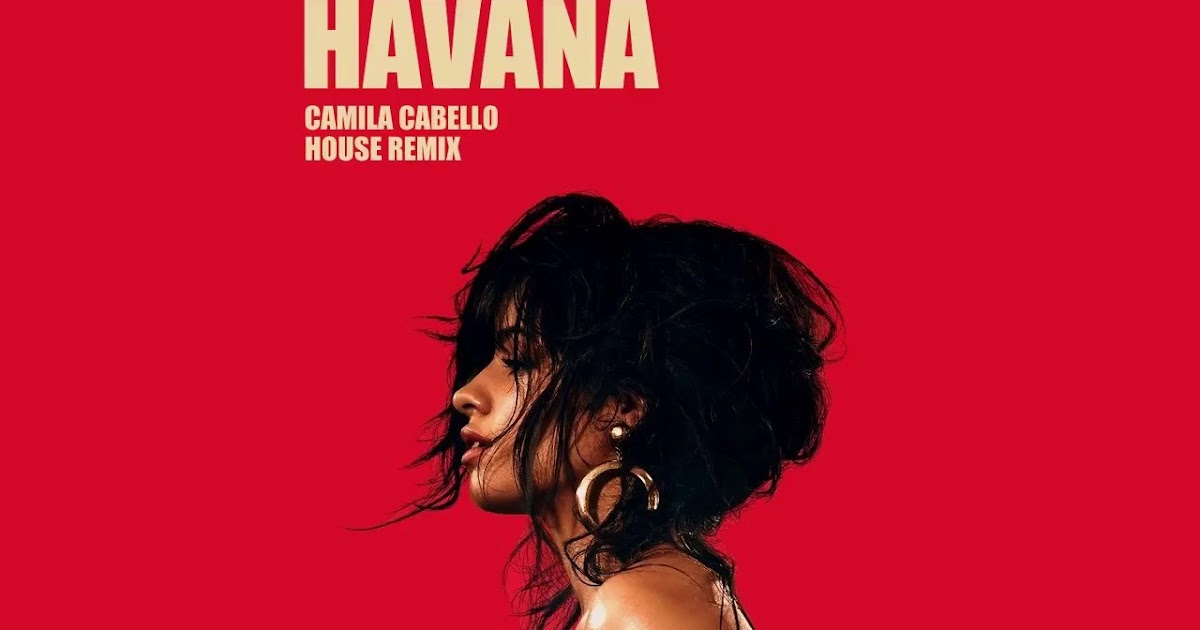 Great Barrier Reef heel Discriminerend Your New Zing!: Camila Cabello - Havana ft. Young Thug (Lost Sky Remix) MP3  Free Download