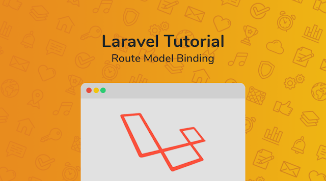 Laravel Tutorial: Menggunakan Route Model Binding