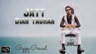 Jatt Dian Tauran Gippy Grewal Song Lyrics