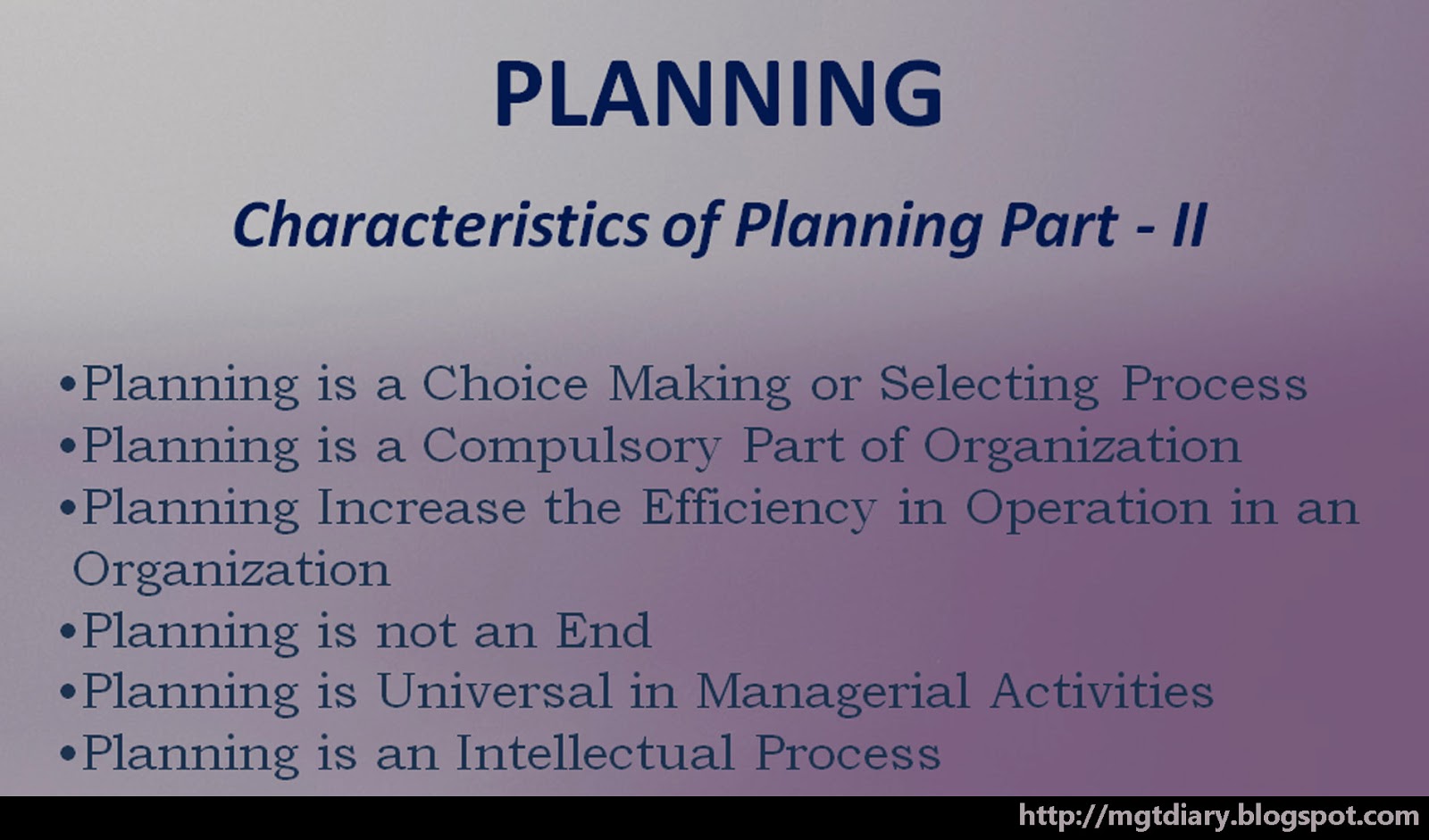 PLANNING Characteristics of Planning Part II Management Diary