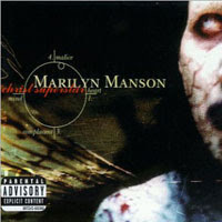 The Top 50 Greatest Albums Ever (according to me) 13. Marilyn Manson - Antichrist Superstar