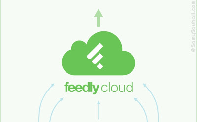 خدمة Feedly Cloud البديل القوي لخدمة جوجل reader بمميزات رائعه