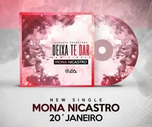Mona Nicastro - Deixa Te Dar