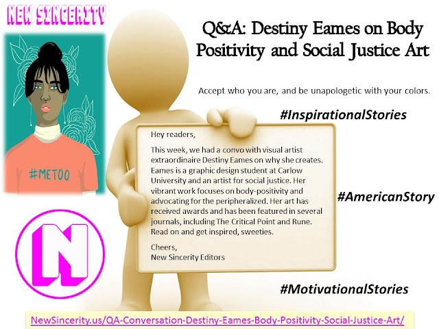 Q&A: Destiny Eames on Body Positivity and Social Justice Art - New Sincerity