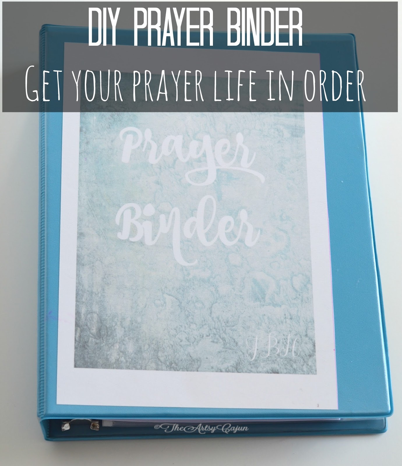 DIY Prayer Binder, Get Your Prayer Life In Order The Artsy Cajun