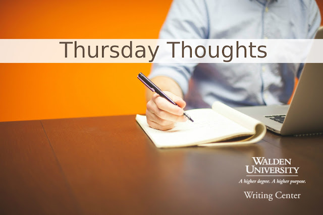 Human in blue, button up shirt writes in a notebook while sitting at a desk. Text overlay reads Thursday Thoughts, Walden University Writing Center. 