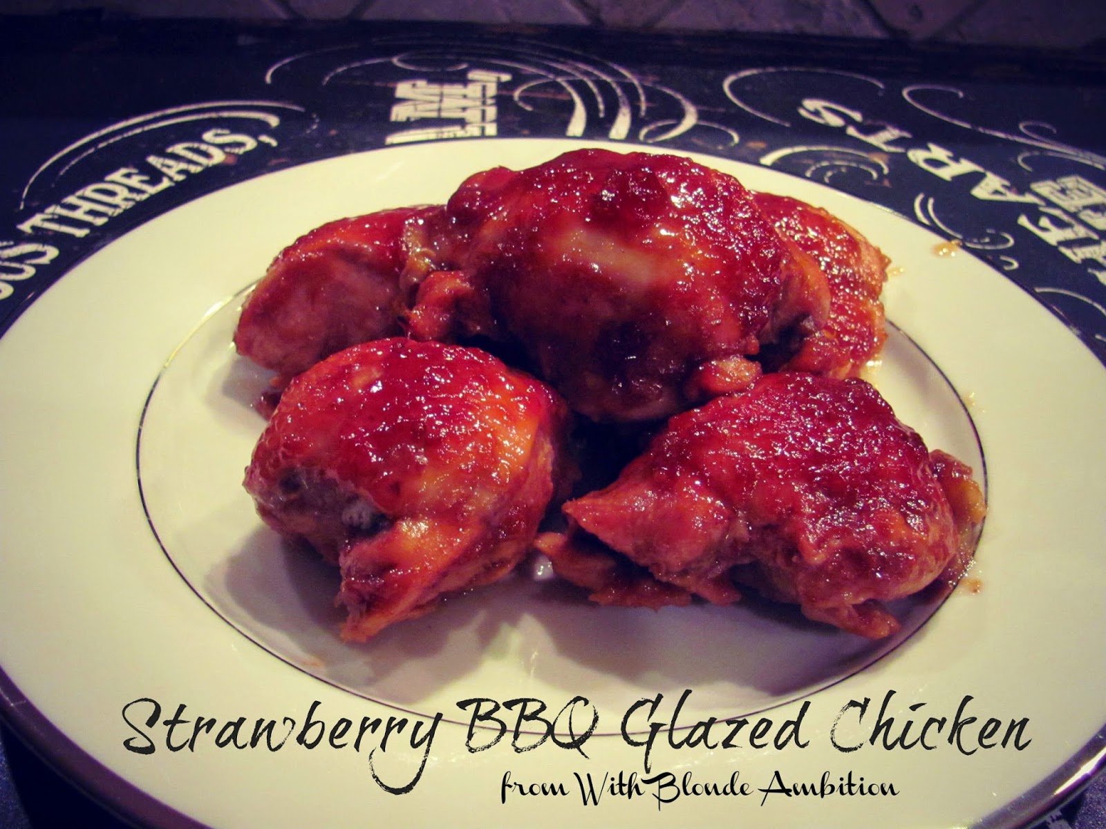 With Blonde Ambition Strawberry BBQ Glazed Chicken