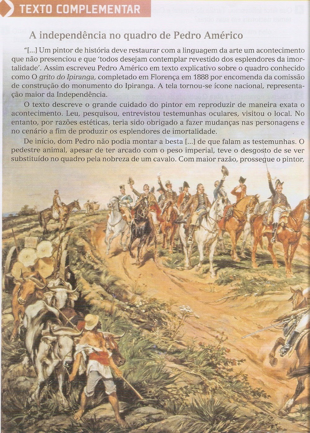 Artes A independência no quadro de Pedro Américo Artes A independência no quadro de Pedro Américo