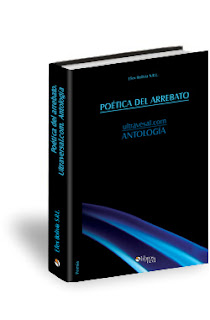 Antología Ultraversal. Poética del Arrebato. Edit. Libros en Red.