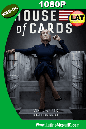House of Cards (Serie de TV) (2018) Temporada 6 Latino WEB-DL 1080P ()