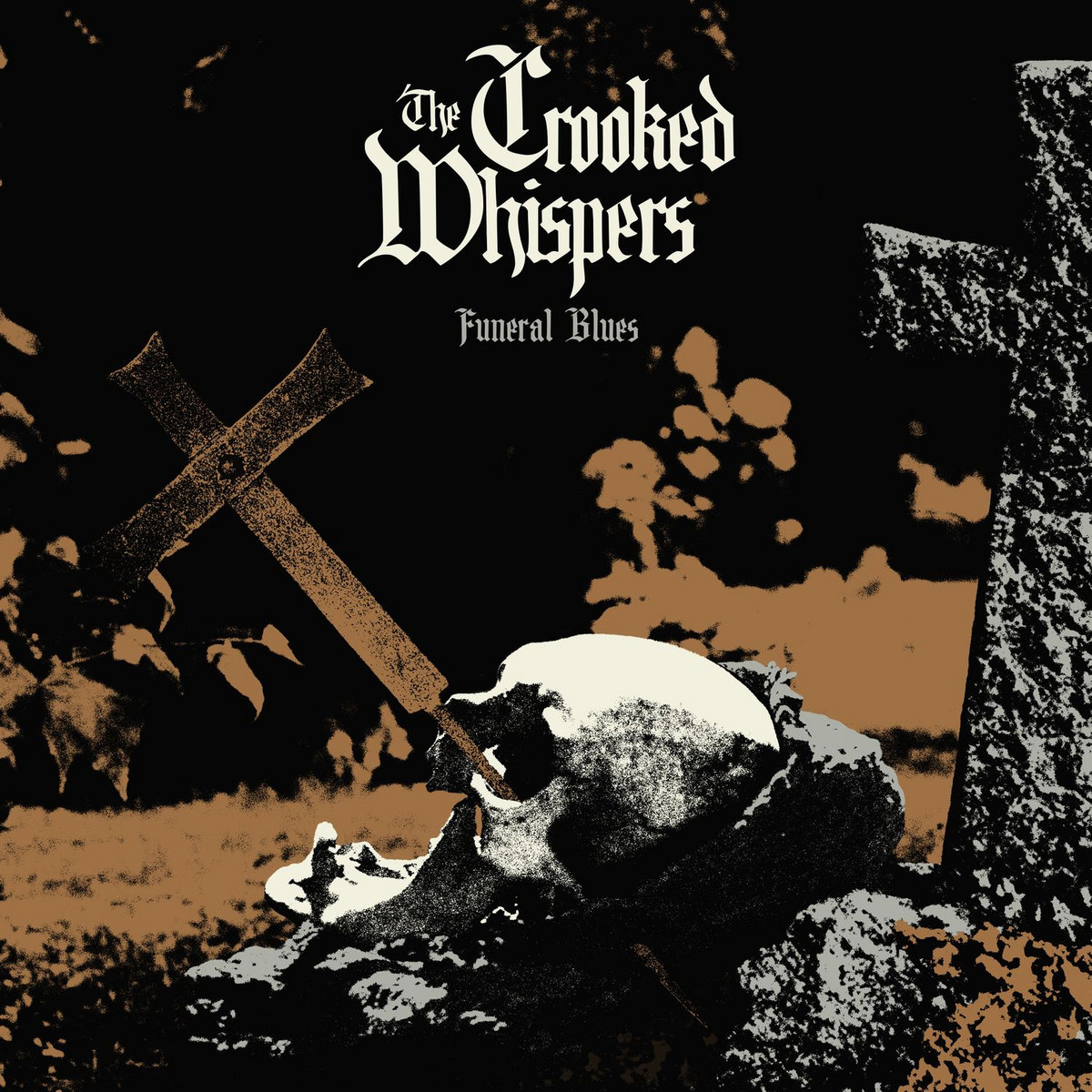 The Crooked Whispers - "Funeral Blues" - 2023