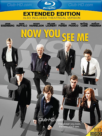 Now You See Me (2013) EXTENDED 1080p BDRip Dual Latino-Inglés [Subt. Esp] (Thriller)