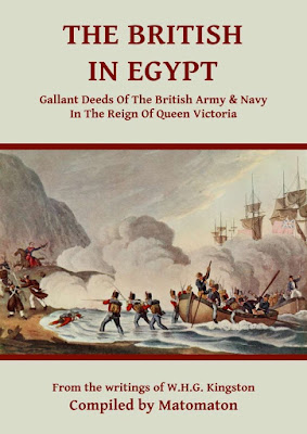 The British In Egypt: Gallant Deeds In The Reign Of Queen Victoria