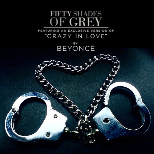 Crazy In Love Mp3 Download Fifty Shades Of Grey Just Cd Cover: BEYONCÉ for "Fifty Shades Of Grey" featuring exclusive