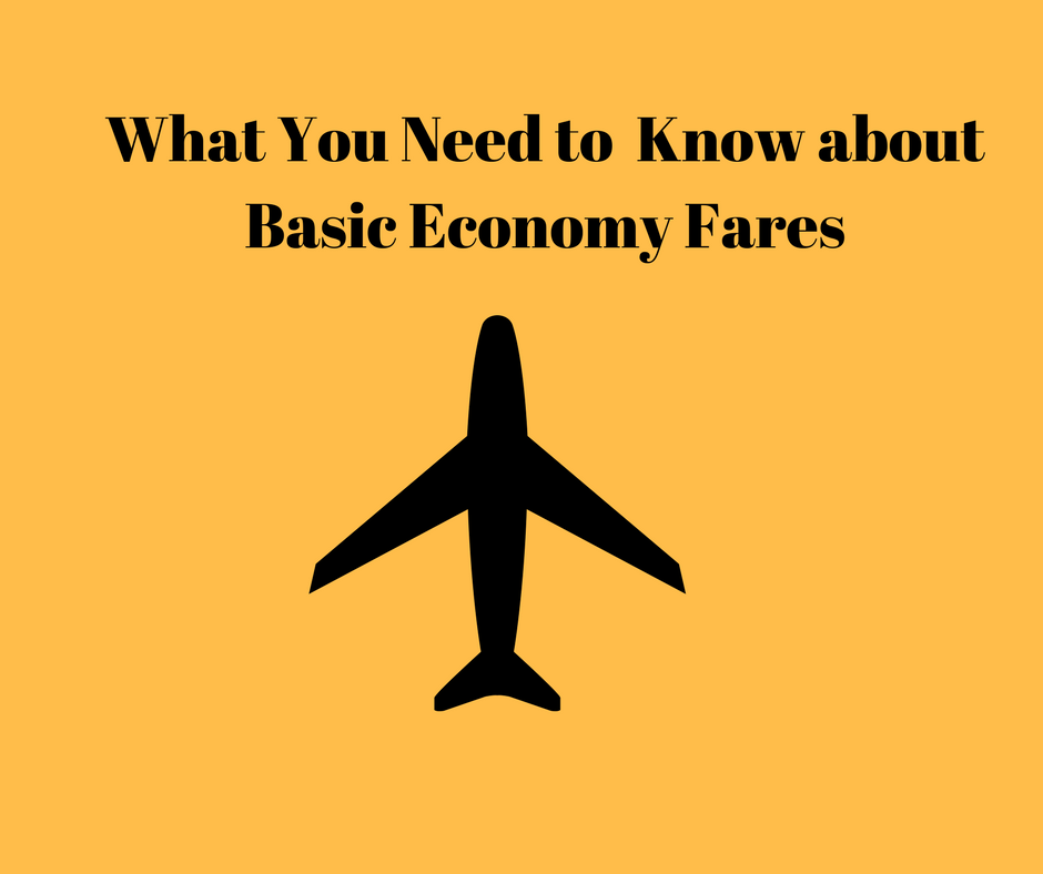 Trips with Angie Blog What You Need to Know about Basic Economy Fares