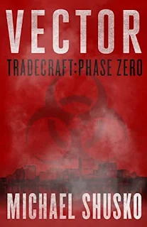 Vector: Tradecraft: Phase Zero - an thriller by Michael Shusko
