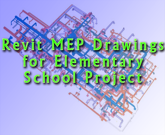 Revit MEP Drawings for Elementary School Project - Free RVT Files