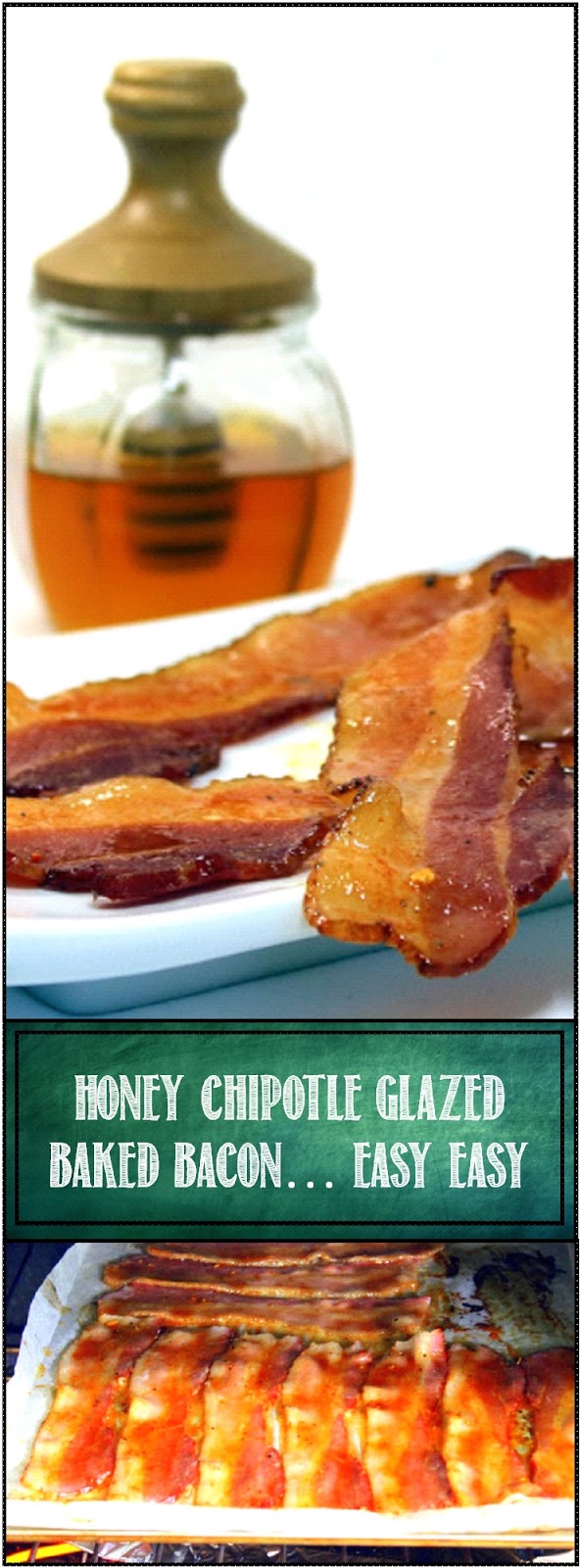 52 Ways to Cook Honey Chipotle Glazed Baked Bacon... EASY EASY EASY