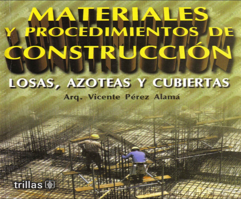 Materiales y Procedimientos de Construcción Vicente Pérez Alamá