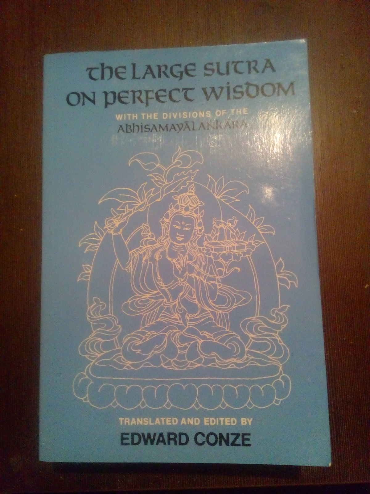 The Large Sutra on Perfect Wisdom.