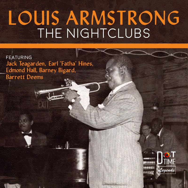 The Wonderful World of Louis Armstrong: New Dot Time CD: The Nightclubs!