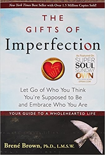 <b>The Gifts of Imperfection</b>