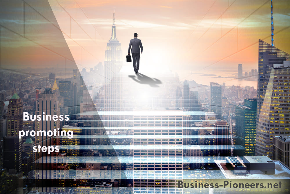 9 effective steps for Business promoting | Business Pioneers