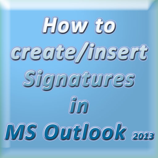 How to Create/Insert Signatures in MS Outlook JA TECHS