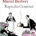 RESEÑA: <i>Rapsodia Gourmet</i> de Muriel Barbery