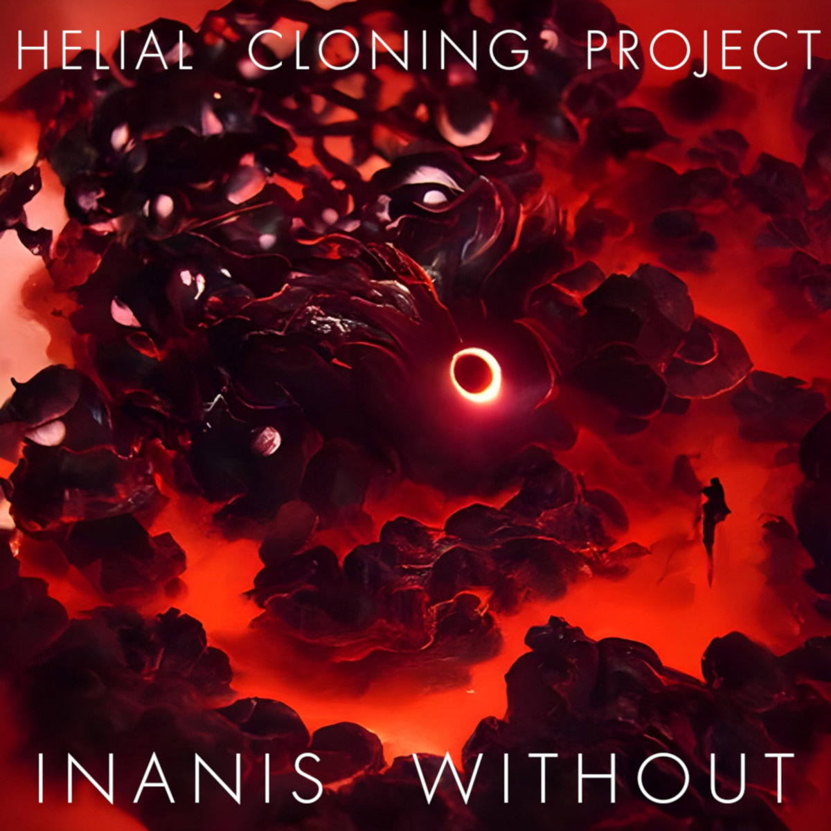 Helial Cloning Project - "Inanis Without" - 2023