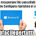 Windows 10 | Come recuperare file cancellati con la funzione Configura ripristino di sistema