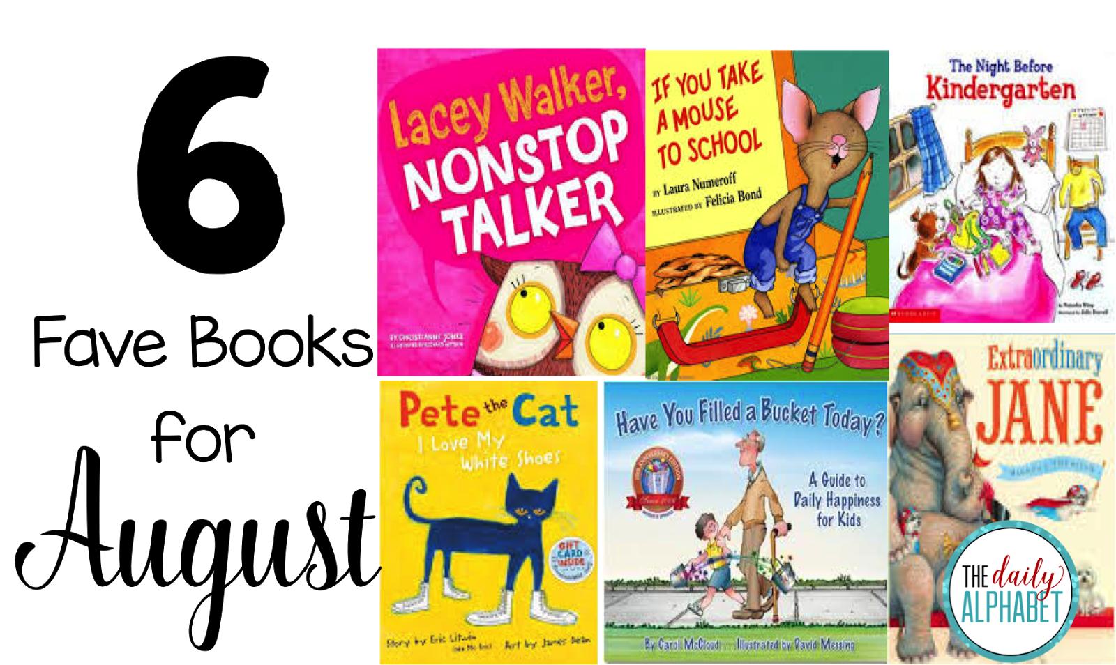 6 Fave Books for August The Daily Alphabet