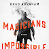 Interview with Brad Abraham, author of Magicians Impossible